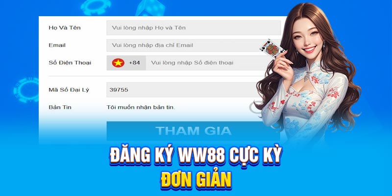 Đăng ký WW88 cực kỳ đơn giản