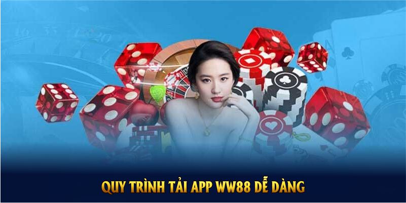 Quy trình tải app WW88 dễ dàng và phù hợp với mọi tân thủ