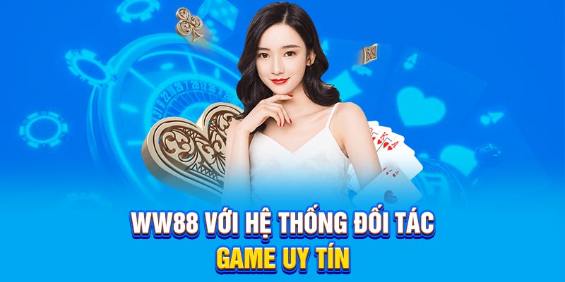 WW88 với hệ thống đối tác game uy tín